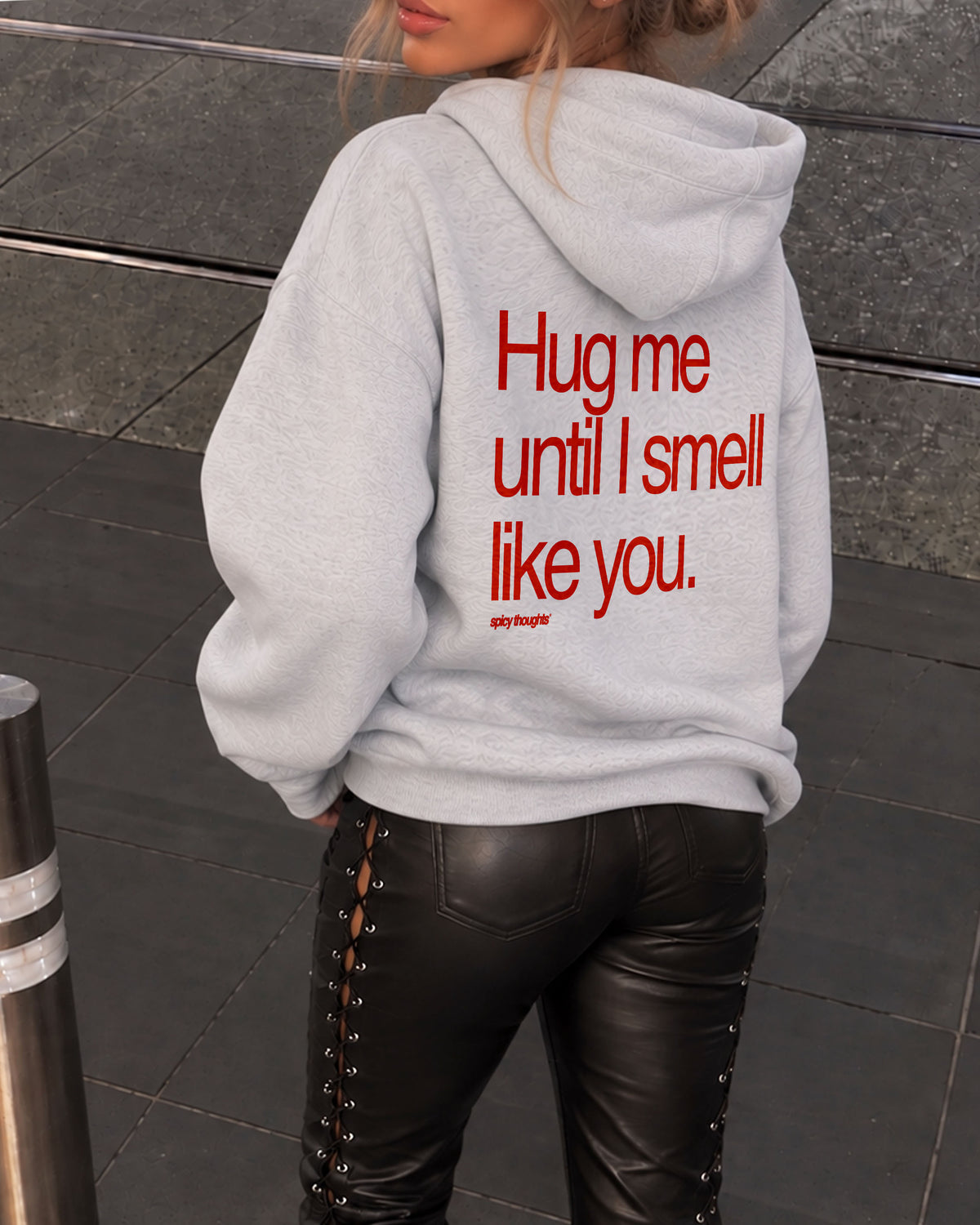 Oversized Hoodie - Hug Me Until I Smell Like You