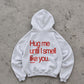Oversized Hoodie - Hug Me Until I Smell Like You