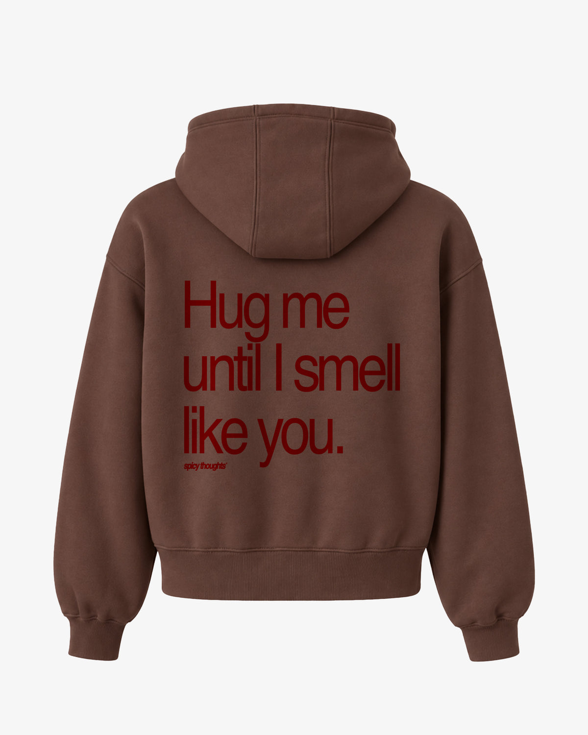 Oversized Hoodie - Hug Me Until I Smell Like You
