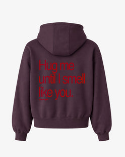Oversized Hoodie - Hug Me Until I Smell Like You
