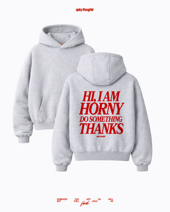 Oversized Hoodie - Hi, I Am Horny
