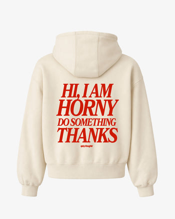 Oversized Hoodie - Hi, I Am Horny