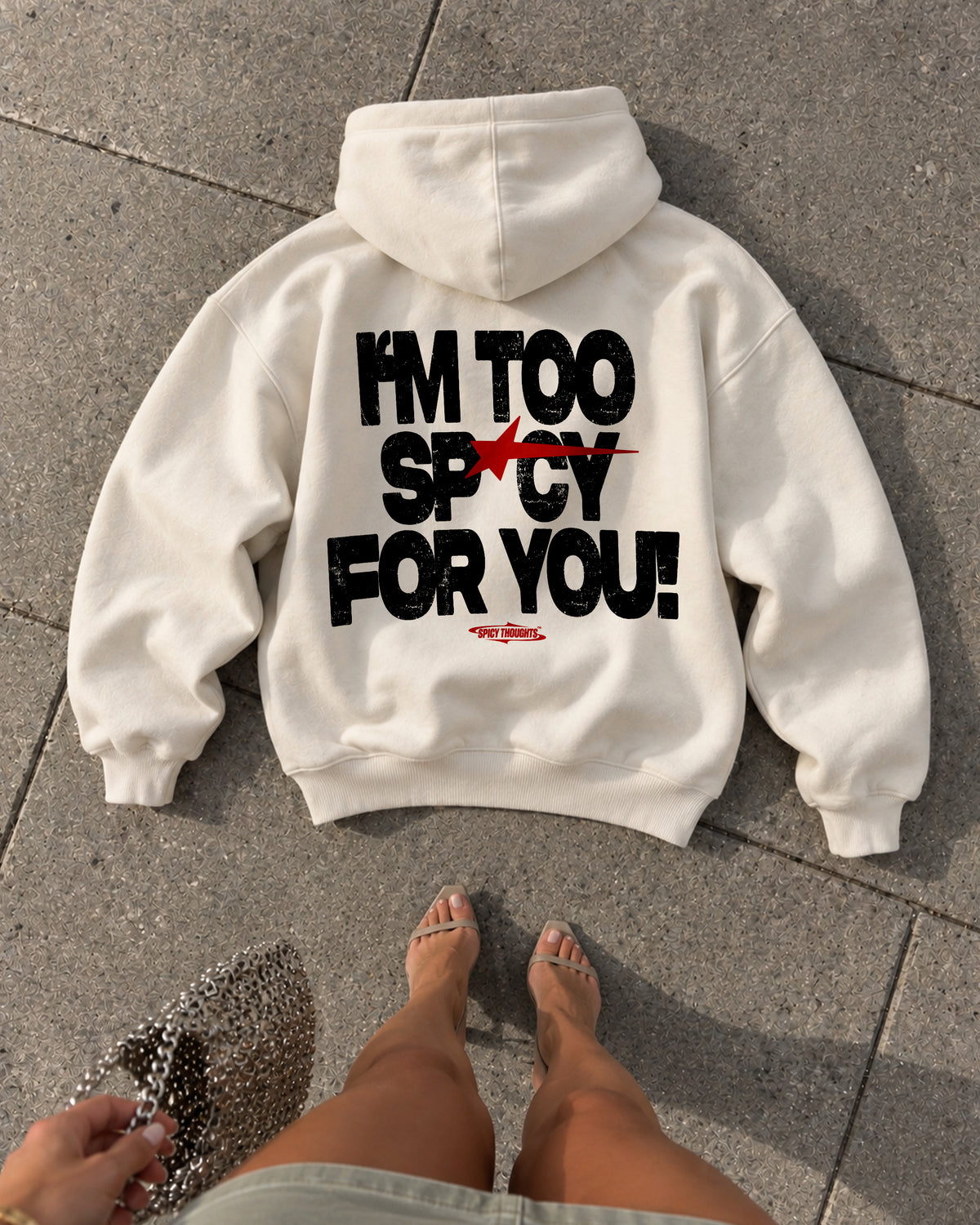 Oversized Hoodie - I’m Too Spicy For You