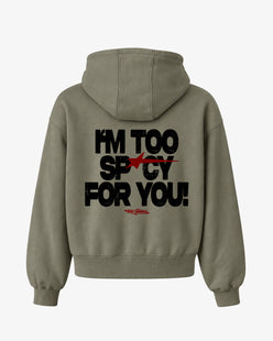 Oversized Hoodie - I’m Too Spicy For You