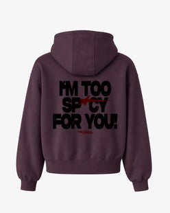 Oversized Hoodie - I’m Too Spicy For You