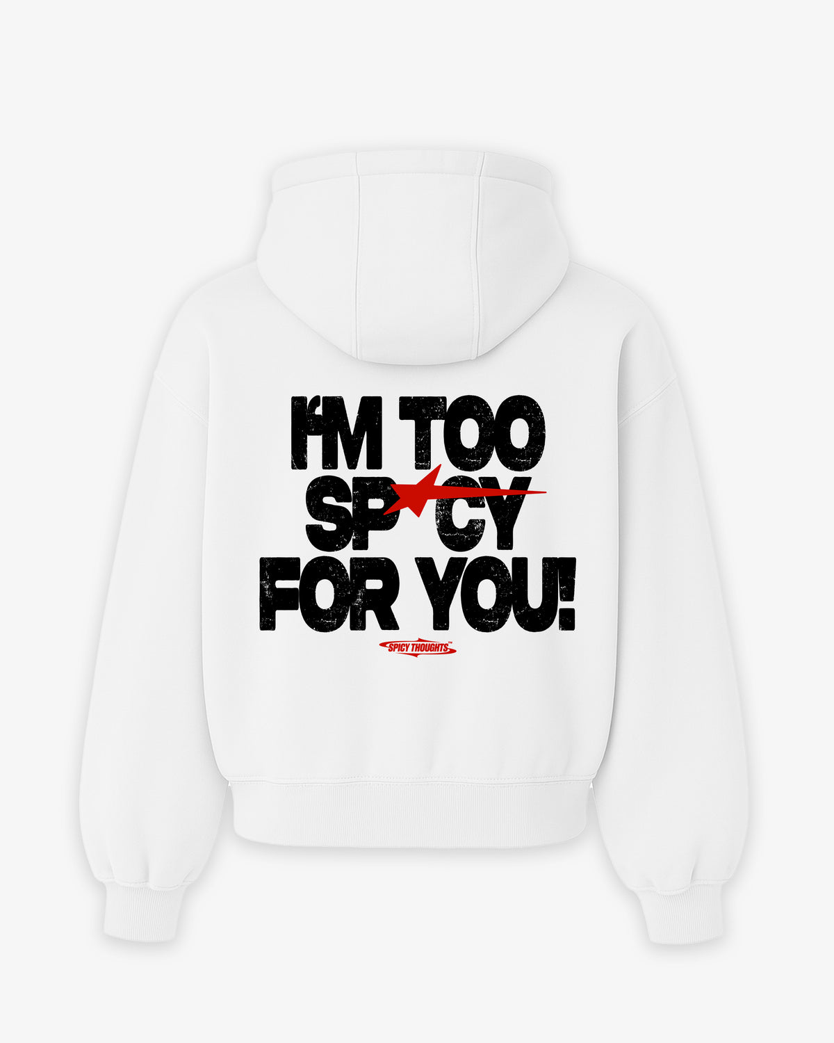 Oversized Hoodie - I’m Too Spicy For You