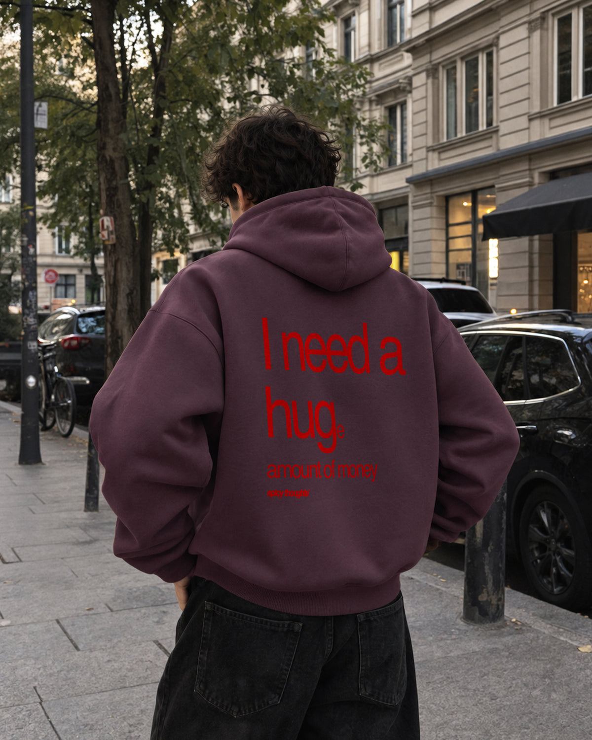Oversized Hoodie - I need a hug. A huge amount of money