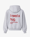 Oversized Hoodie - I need a hug. A huge amount of money