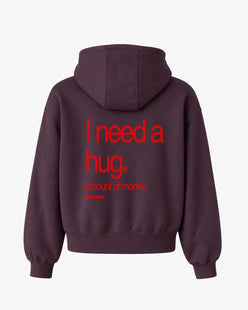 Oversized Hoodie - I need a hug. A huge amount of money