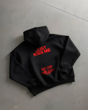 Oversized Hoodie - Just Kiss Me We Can Talk Later