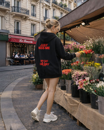 Oversized Hoodie - Just Kiss Me We Can Talk Later