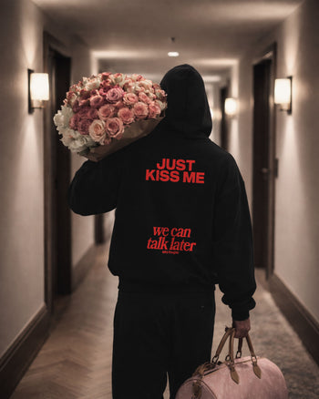 Oversized Hoodie - Just Kiss Me We Can Talk Later