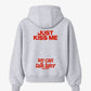 Oversized Hoodie - Just Kiss Me We Can Talk Later