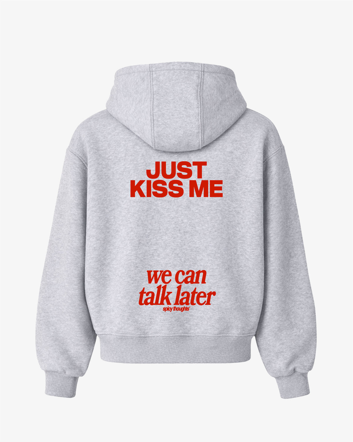 Oversized Hoodie - Just Kiss Me We Can Talk Later