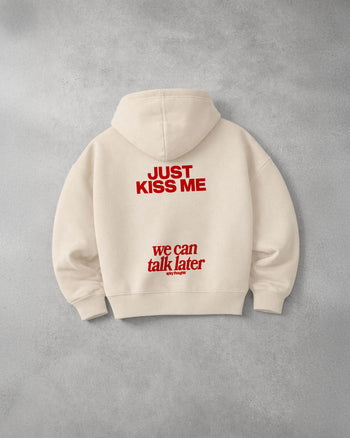 Oversized Hoodie - Just Kiss Me We Can Talk Later