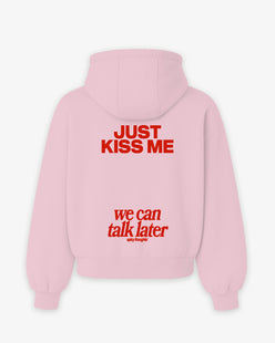 Oversized Hoodie - Just Kiss Me We Can Talk Later