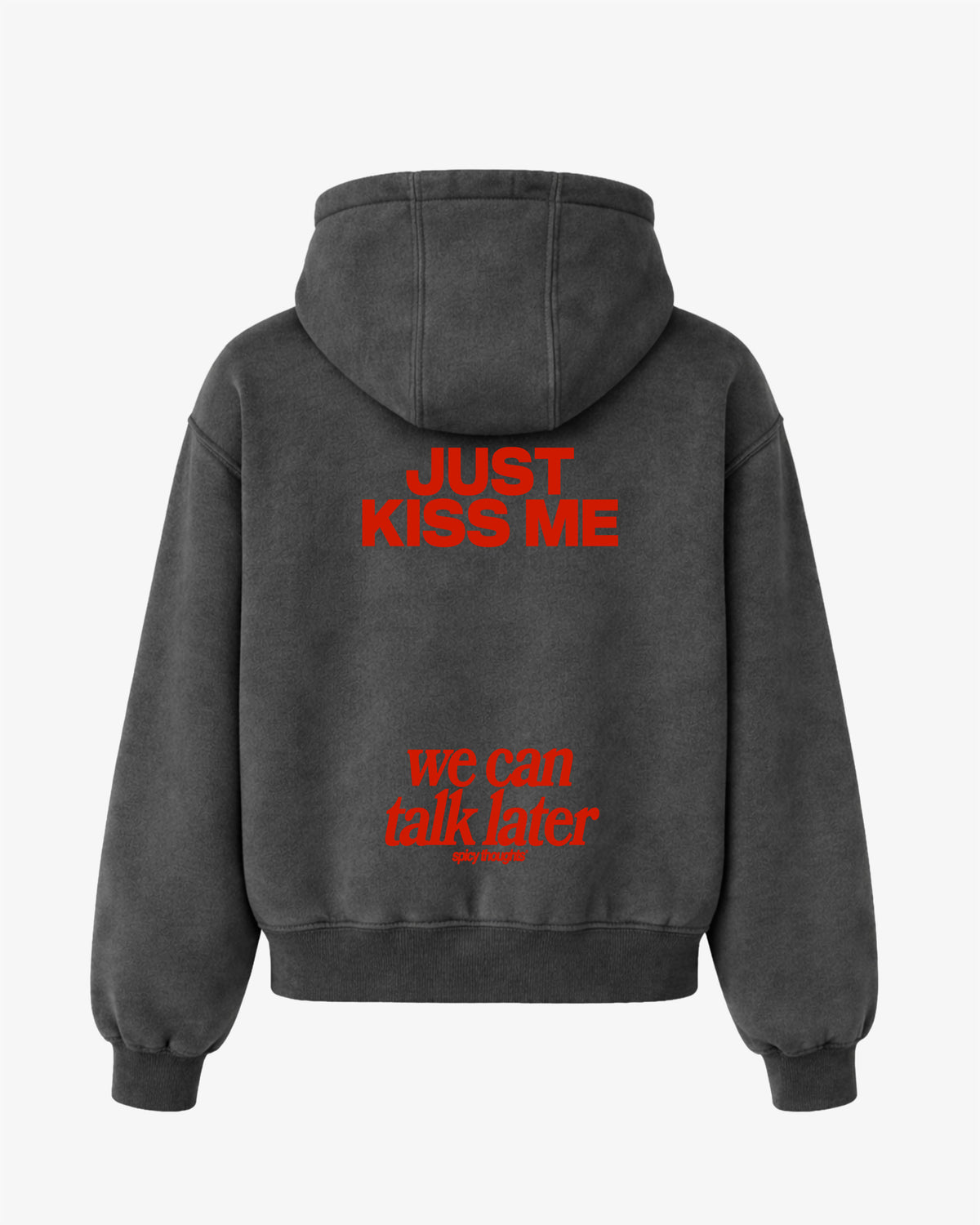 Oversized Hoodie - Just Kiss Me We Can Talk Later