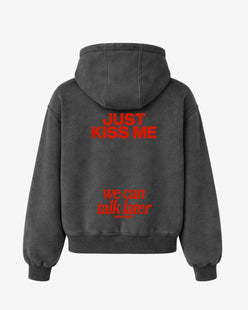 Oversized Hoodie - Just Kiss Me We Can Talk Later