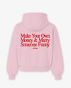 Oversized Hoodie - Make Your Own Money & Marry Someone Funny