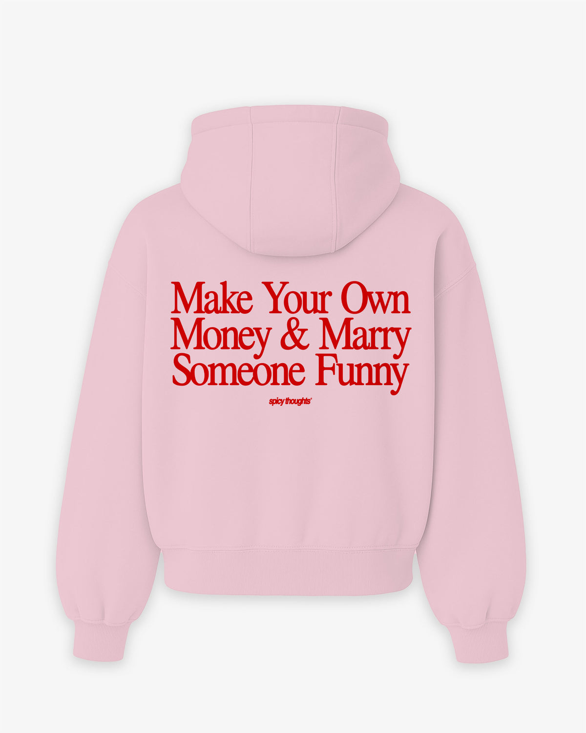 Oversized Hoodie - Make Your Own Money & Marry Someone Funny