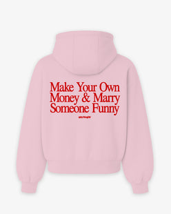 Oversized Hoodie - Make Your Own Money & Marry Someone Funny