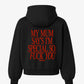 Oversized Hoodie - My Mum Says I’m Special