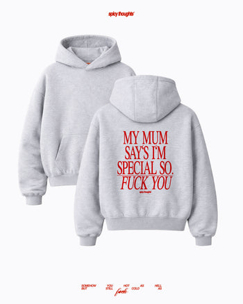 Oversized Hoodie - My Mum Says I’m Special