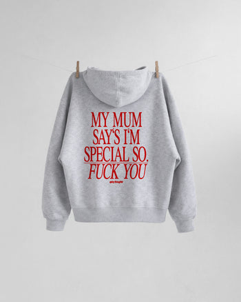 Oversized Hoodie - My Mum Says I’m Special