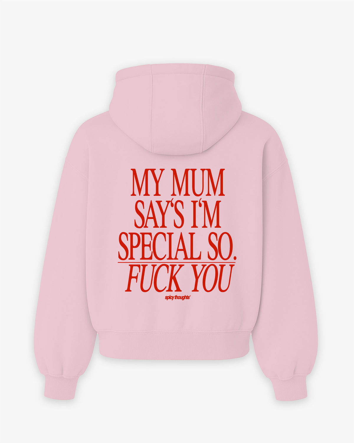 Oversized Hoodie - My Mum Says I’m Special