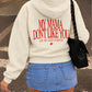 Oversized Hoodie - My mama don’t like you. And she likes everyone