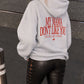 Oversized Hoodie - My mama don’t like you. And she likes everyone