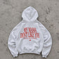 Oversized Hoodie - My mama don’t like you. And she likes everyone