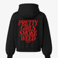 Oversized Hoodie - Pretty Girls Smoke Weed