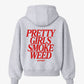 Oversized Hoodie - Pretty Girls Smoke Weed