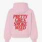 Oversized Hoodie - Pretty Girls Smoke Weed