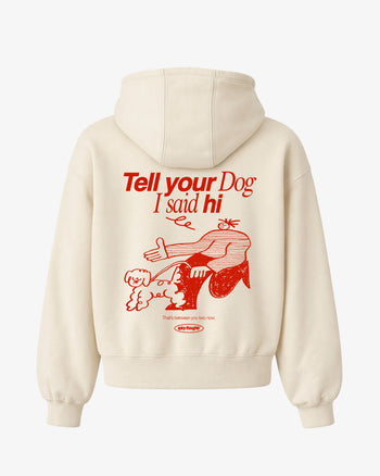 Oversized Hoodie - Tell Your Dog I Said Hi