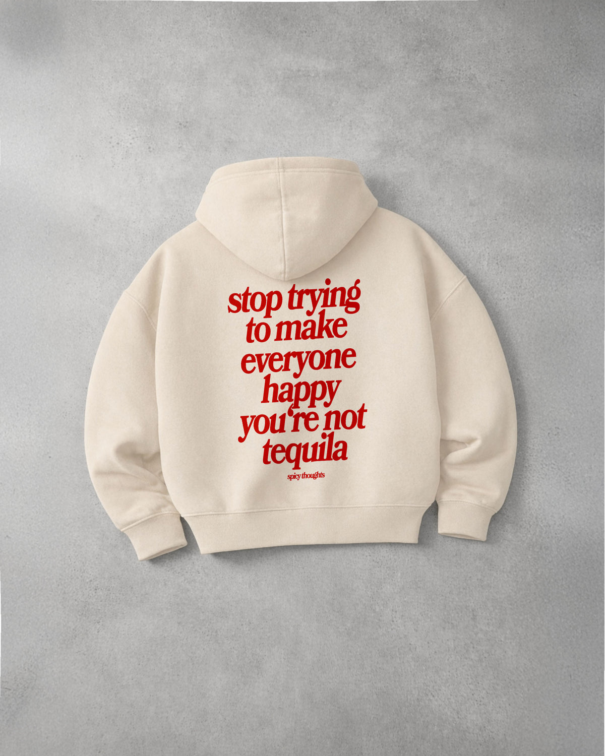 Oversized Hoodie - You’re Not Tequila