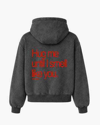 Oversized Hoodie - Hug Me Until I Smell Like You
