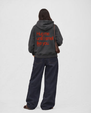Oversized Hoodie - Hug Me Until I Smell Like You