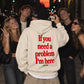 Oversized Hoodie - If you need a problem, I’m here