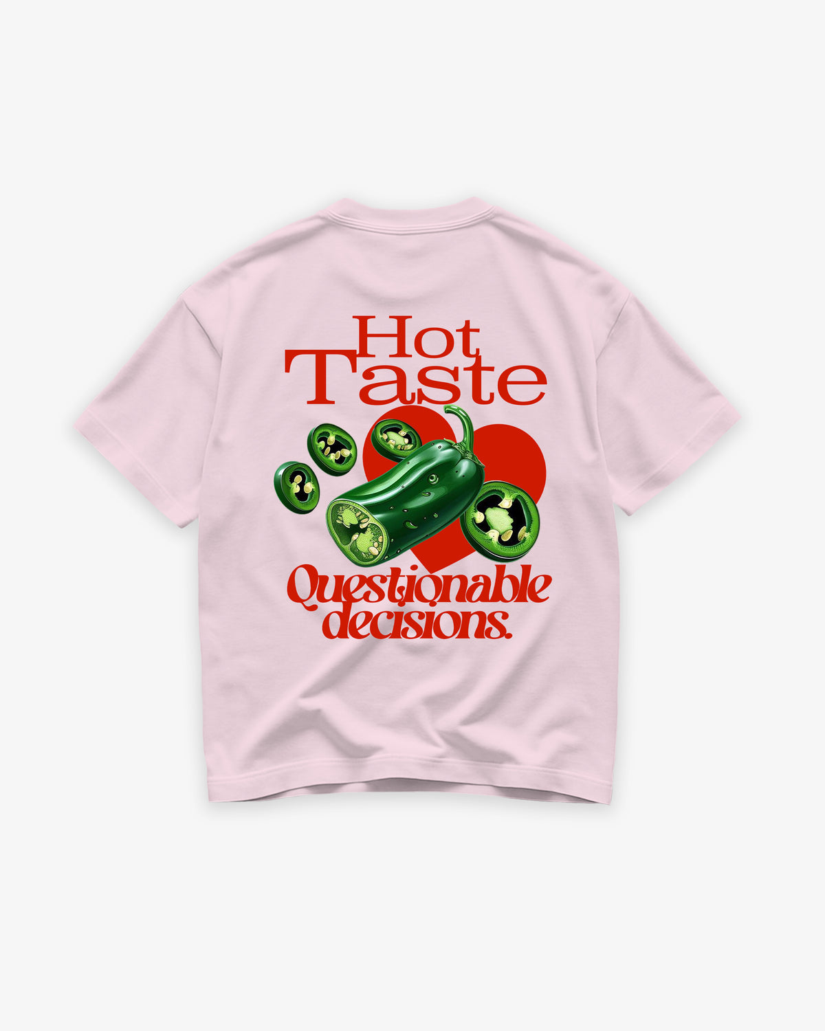 Heavy Oversized Tee - Hot Taste, Questionable Decisions