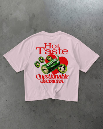 Heavy Oversized Tee - Hot Taste, Questionable Decisions