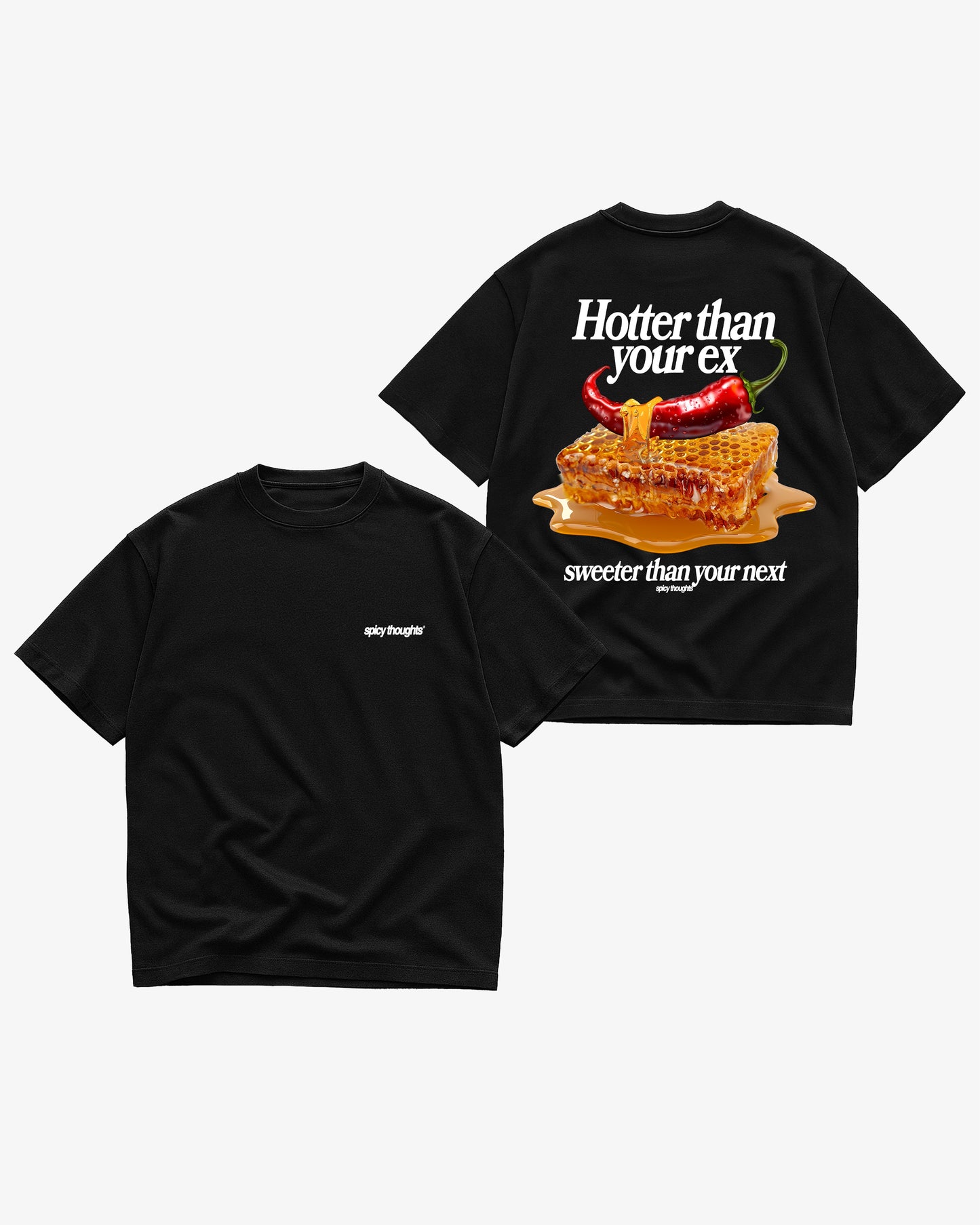 Heavy Oversized Tee - Hotter than your Ex