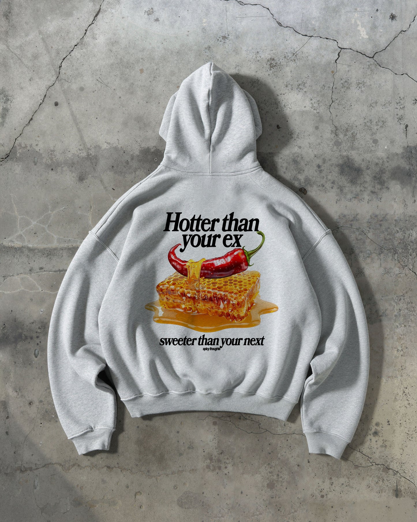 Oversized Hoodie - Hotter than your Ex