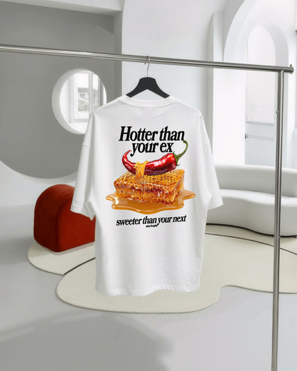 Heavy Oversized Tee - Hotter than your Ex
