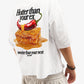 Heavy Oversized Tee - Hotter than your Ex