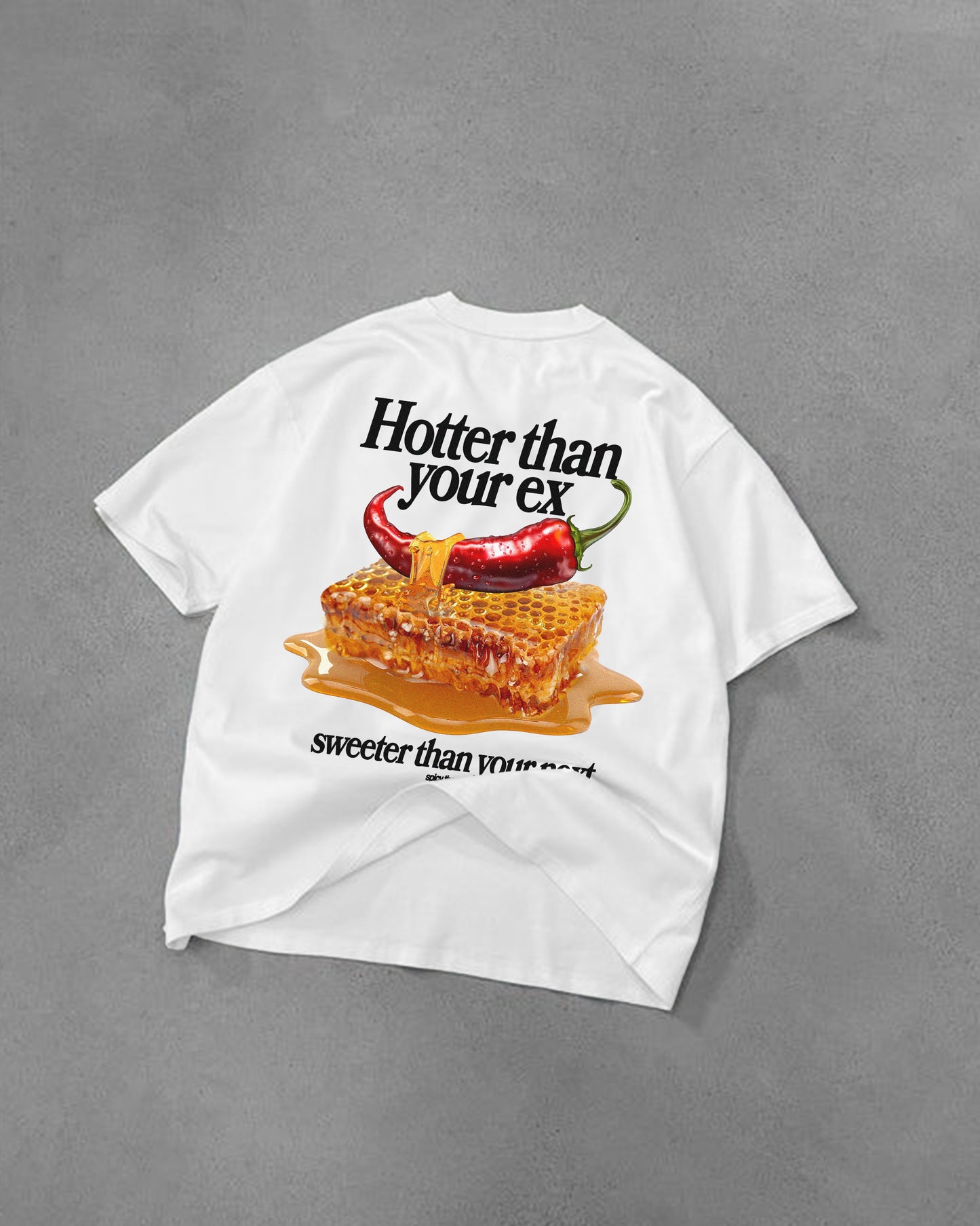 Heavy Oversized Tee - Hotter than your Ex