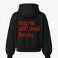 Oversized Hoodie - Hug Me Until I Smell Like You