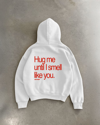 Oversized Hoodie - Hug Me Until I Smell Like You
