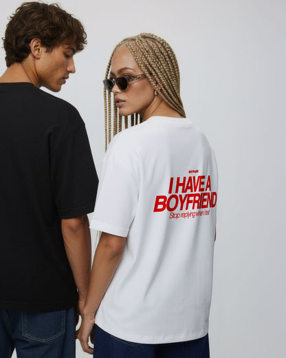Heavy Oversized Tee - I Have a Boyfriend